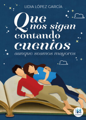 Que nos sigan contando cuentos <span> Lidia López García </span>