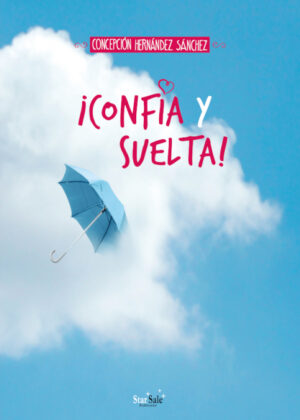 ¡Confía y suelta! <span> Concepcion Hernández Sánchez </span>