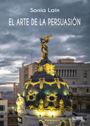 El arte de la persuasión <span> Sonia Lain </span>