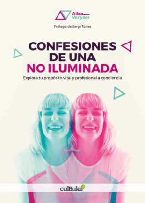Confesiones de una no iluminada <span> Alba Veryser </span>
