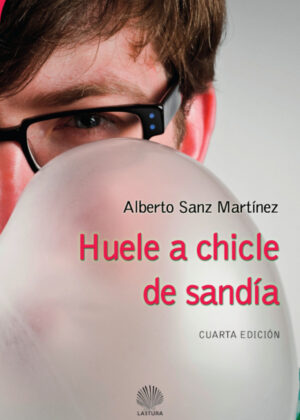 Huele a chicle de sandía 2ª ed. <span> ALBERTO SANZ MARTÁNEZ </span>