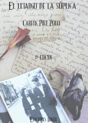 El letargo de la súplica <span> Carlos Pirt Polo </span>