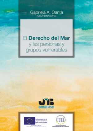 Libro El Derecho del mar y las personas y grupos vulnerables <span> Gabriela A. Oanta </span> - KusiBooks
