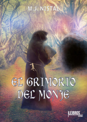Libro El grimorio del monje <span> M.J nistal </span> - KusiBooks