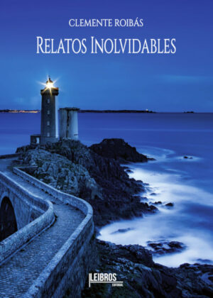 Relatos Inolvidables <span> Clemente Robirás </span>