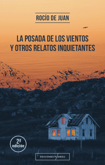 La posada de los vientos y otros relatos inquietantes 2ª Edición <span> Rocío de Juan </span> 1 Libro La posada de los vientos y otros relatos inquietantes 2ª Edición Rocío de Juan - KusiBooks
