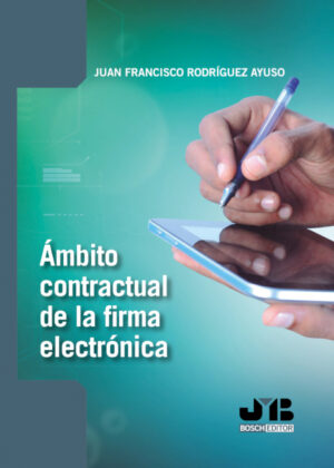 Libro Ámbito contractual de la firma electrónica <span> Juan Francisco Rodríguez Ayuso </span> - KusiBooks