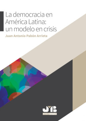 Libro La democracia en América Latina: un modelo en crisis. <span> Juan Antonio Pabón Arrieta </span> - KusiBooks