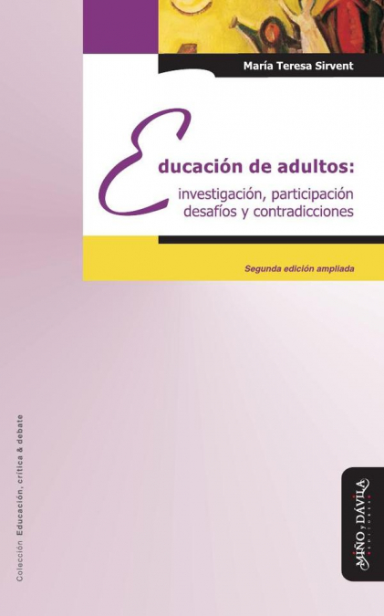Educación De Adultos: Investigación, Participación, Desafíos Y Contradicciones 1 Libro Educación De Adultos: Investigación, Participación, Desafíos Y Contradicciones - KusiBooks