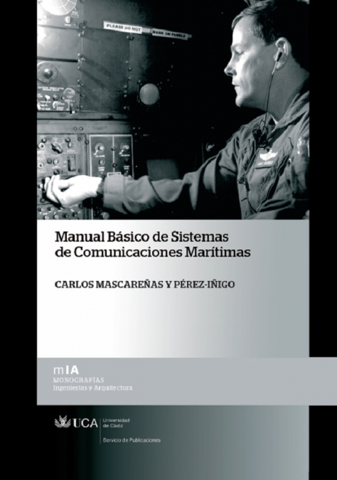 Manual básico de sistemas de comunicaciones marítimas <span> Carlos Mascareñas y Pérez-Áñigo </span> 1 Libro Manual básico de sistemas de comunicaciones marítimas Carlos Mascareñas y Pérez-Áñigo - KusiBooks