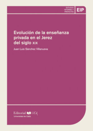 Libro Evolución de la enseñanza privada en el Jerez del siglo XIX <span> José Luis Sánchez Villanueva </span> - KusiBooks