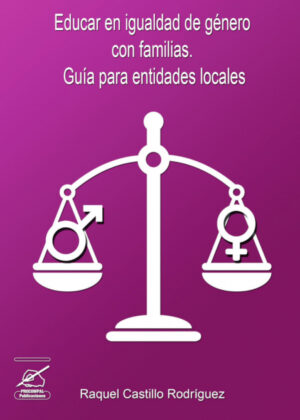 Libro Educar en igualdad de género con familias <span> Raquel Castillo Rodríguez </span> - KusiBooks