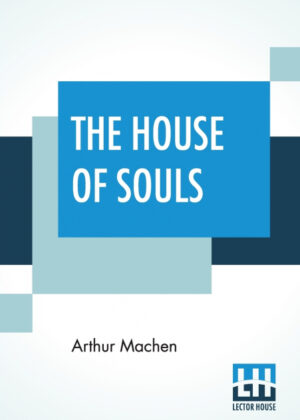 Libro The House Of Souls <span> Arthur Machen </span> - KusiBooks