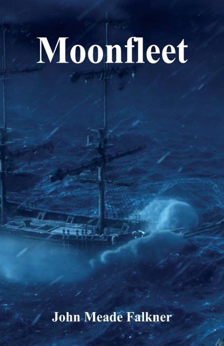 Moonfleet <span> John Meade Falkner </span> 1 Libro Moonfleet John Meade Falkner - KusiBooks