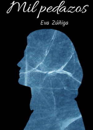 Libro Mil pedazos <span> Eva Zúñiga </span> - KusiBooks