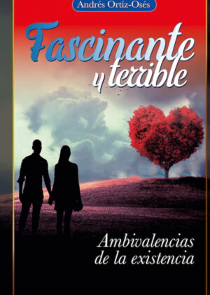 Fascinante y terrible <span> Andrés Ortiz-Osés </span>