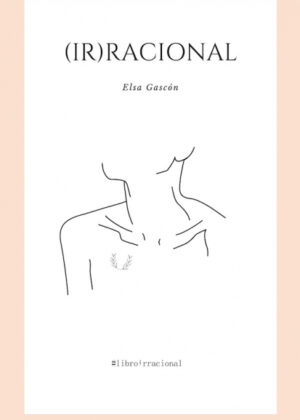 Irracional <span> Elsa Gascón </span>