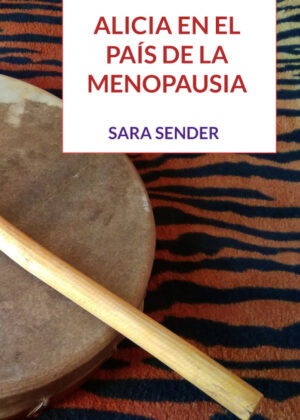 Libro Alicia en el País de la Menopausia <span> Sara Sender </span> - KusiBooks