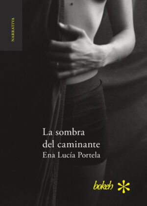 Libro La sombra del caminante <span> Ena Lucia Portela </span> - KusiBooks