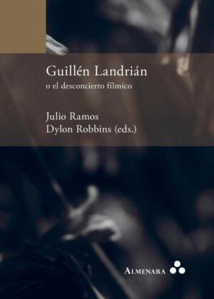 Libro Guillén Landrián o el desconcierto fílmico <span> Dylon Robbins/Julio Ramos </span> - KusiBooks