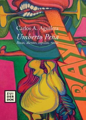 Umberto Peña. Bocas, dientes, cepillos, restos <span> Carlos A. Aguilera </span>
