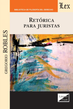 Libro RETÓRICA PARA JURISTAS  Gregorio ROBLES  - KusiBooks