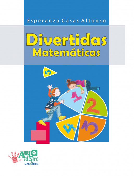 Divertidas matemáticas <span> Alfonso Casas </span> 1 Libro Divertidas matemáticas Alfonso Casas - KusiBooks
