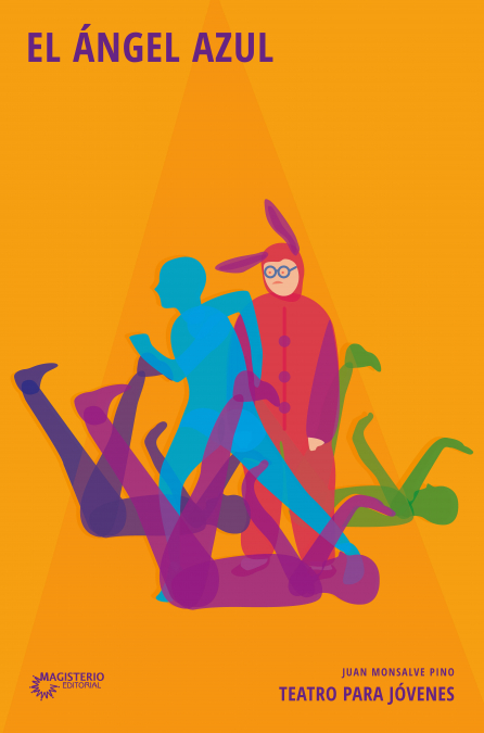 El ángel azul. Teatro para jóvenes <span> Juan Monsalve Pino </span> 1 Libro El ángel azul. Teatro para jóvenes Juan Monsalve Pino - KusiBooks