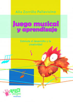 Libro Juego musical y aprendizaje <span> Alix Zorrillo Pallavicino </span> - KusiBooks