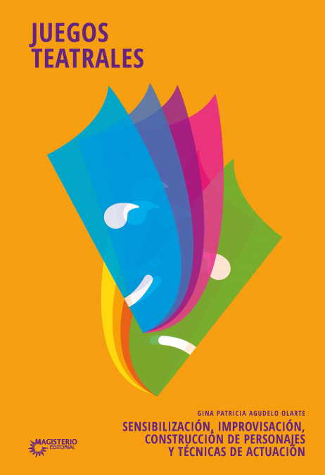 Juegos teatrales <span> Gina Patricia Agudelo Olarte </span> 1 Juegos teatrales <span> Gina Patricia Agudelo Olarte </span>