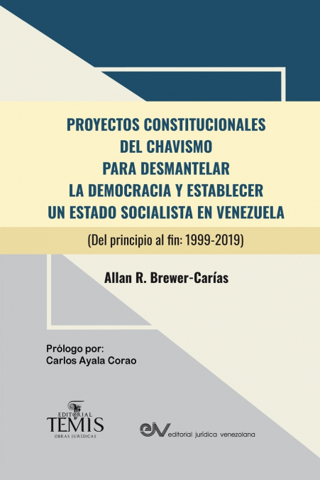 PROYECTOS CONSTITUCIONALES DEL CHAVISMO <span> ALLAN R. BREWER-CARIAS </span> 1 Libro PROYECTOS CONSTITUCIONALES DEL CHAVISMO ALLAN R. BREWER-CARIAS - KusiBooks