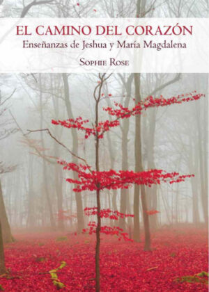 El Camino del Corazón <span> Sophie Rose/David González </span>