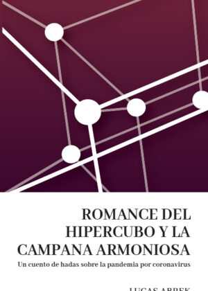 Libro Romance del hipercubo y la campana armoniosa <span> Lucas Abrek </span> - KusiBooks