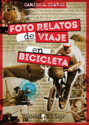 Libro Foto Relatos de Viaje en Bicicleta <span> Camilo José Chaves Montilla </span> - KusiBooks