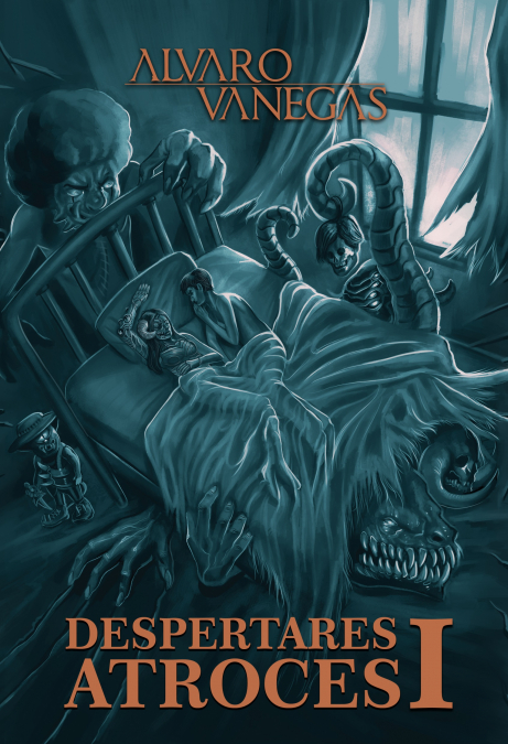Despertares Atroces I <span> Alvaro Vanegas </span> 1 Libro Despertares Atroces I Alvaro Vanegas - KusiBooks