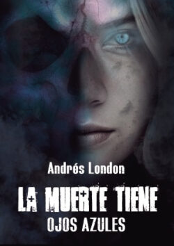 Libro La muerte tiene ojos azules  Andres London  - KusiBooks
