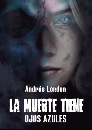 La muerte tiene ojos azules <span> Andres London </span> 1 La muerte tiene ojos azules <span> Andres London </span>