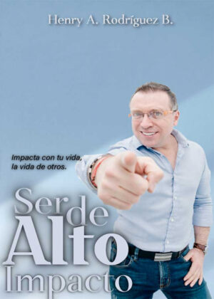 Ser de alto impacto <span> Henry Rodriguez/Rodríguez Henry </span>
