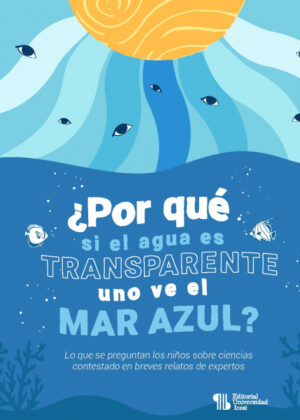 ¿Por qué si el agua es transparente uno ve el mar azul? <span> Maristela Cardona Abrego </span>
