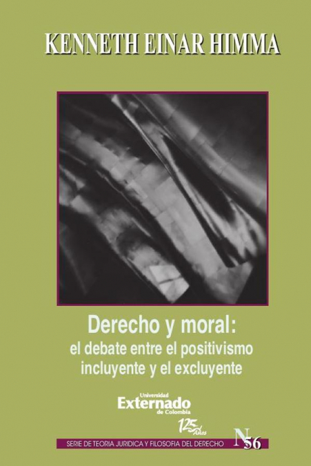 Derecho Y Moral: El Debate Entre El Positivismo Incluyente Y El Excluyente 1 Libro Derecho Y Moral: El Debate Entre El Positivismo Incluyente Y El Excluyente - KusiBooks