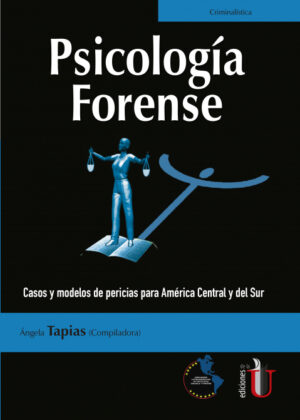 Libro Psicología Forense. Casos y modelos de pericias para América Central y del Sur <span> Angela Tapias </span> - KusiBooks