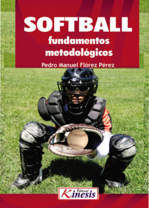 Libro Softbol. Fundamentos metodológicos <span> Pedro Manuel Florez Perez </span> - KusiBooks