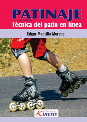 Libro Patinaje de carreras. Técnica del patinaje sobre ruedas. Patin en línea <span> Mantilla Edgar </span> - KusiBooks