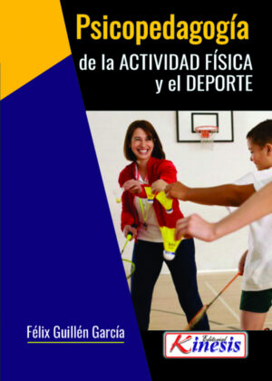 Libro Psicopedagogía de la actividad física y el deporte <span> Felix Guillen Garcia </span> - KusiBooks