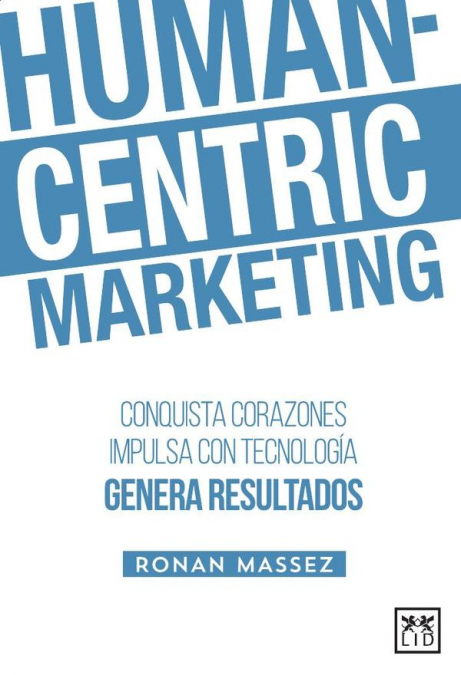 Human-Centric Marketing 1 Libro Human-Centric Marketing - KusiBooks