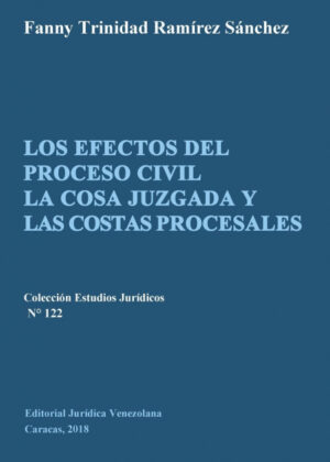 Libro LOS EFECTOS DEL PROCESO CIVIL LA COSA JUZGADA Y LAS COSTAS PROCESALES <span> Fanny  T. RAMÁREZ SÁNCHEZ </span> - KusiBooks