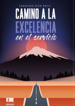 Libro Camino a la excelencia en el servicio <span> Fernando Mier Ortiz </span> - KusiBooks