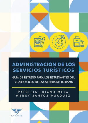 Administración de los servicios turísticos <span> Patricia Lujano Meza/Wendy Santos Márquez </span>