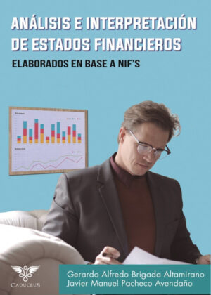 Libro Análisis e interpretación de estados financieros. Elaborados en base a NIF <span> Gerardo Brigada/Javier Pacheco Avendaño </span> - KusiBooks