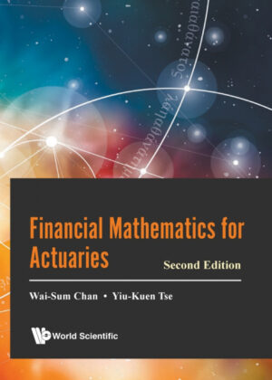 Libro Financial Mathematics for Actuaries <span> WAI-SUM CHAN/YIU-KUEN TSE </span> - KusiBooks